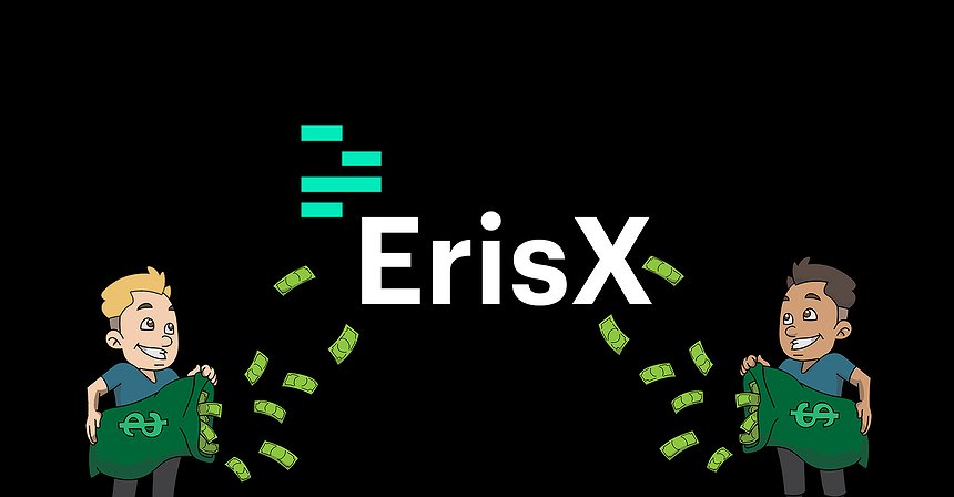 ErisX Closes Second Round Financing, Raises $27.5M 