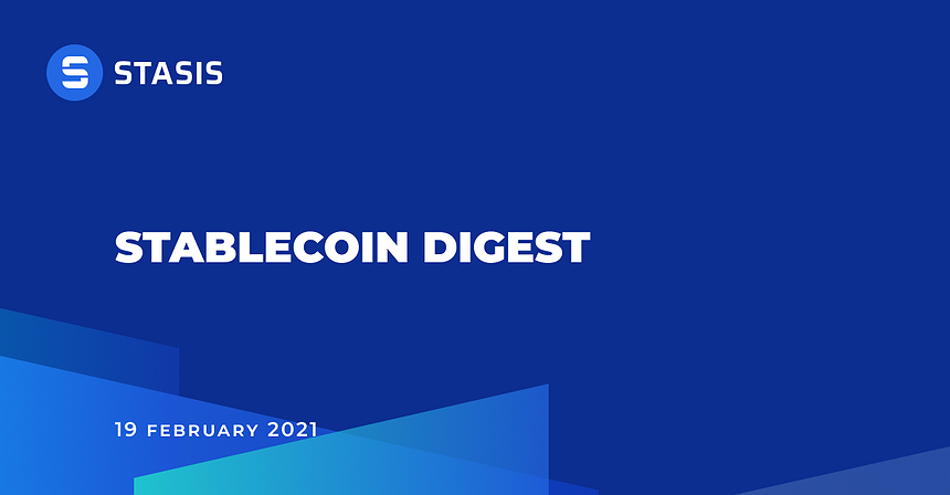 STASIS Stablecoin Digest 19.02.2021