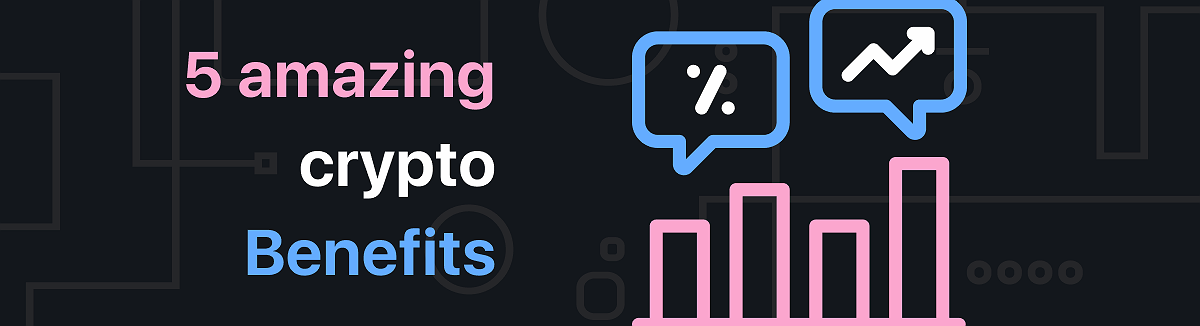 5 Amazing Benefits of Cryptocurrency