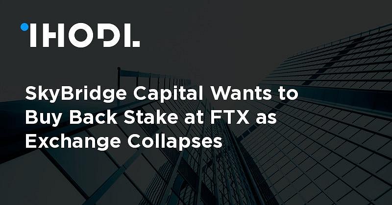 SkyBridge Capital Wants To Buy Back Stake From FTX As Exchange ...