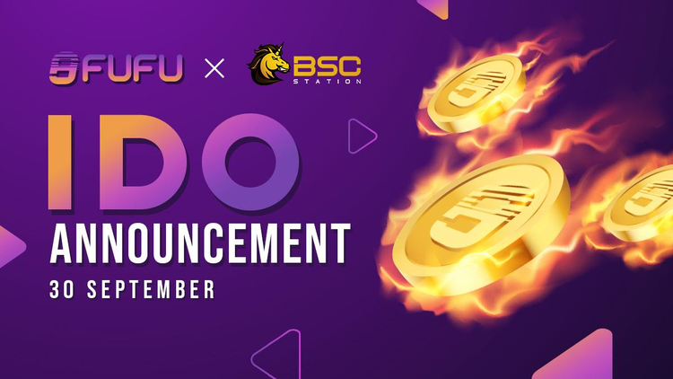 FUFU Announces IDO on BSC Station and NFTPad, Launch Starts September 30