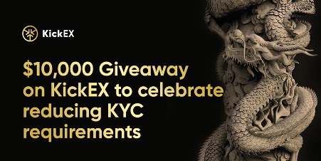 KickEX Gives Away $10,000 to Celebrate the Reduction of KYC Requirements