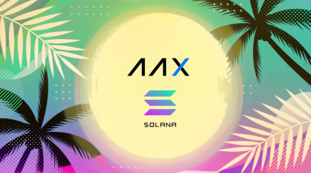 AAX Reserves $10M to Bring Lucrative Opportunities to the Solana Community
