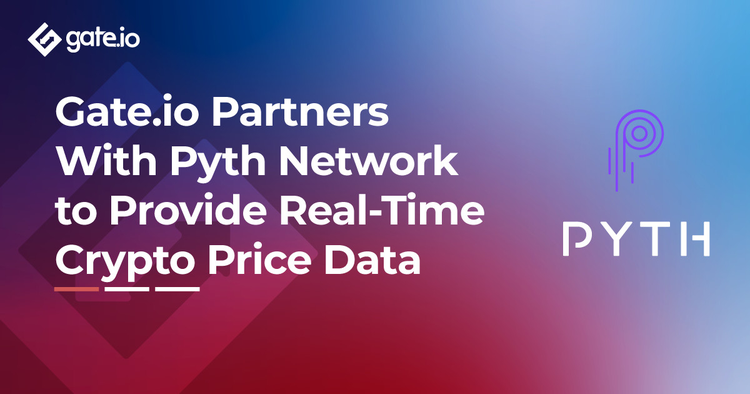 Gate.io Partners with Pyth Network to Provide Real-Time Crypto Price Data