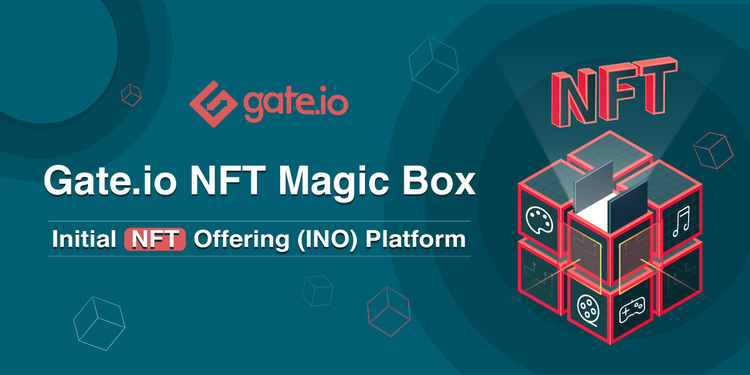 Gate.io Launches Initial NFT Offerings (INO) on its NFT Magic Box Marketplace