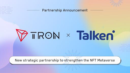 TRON Enters Strategic Partnership with Talken