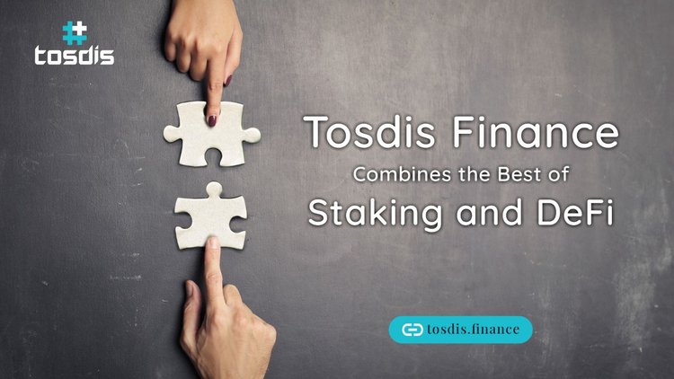 Tosdis Finance Combines the Best of Staking and DeFi